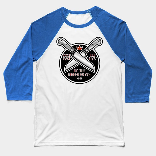 Cook Fast - Eat Slow Baseball T-Shirt by TomLedin